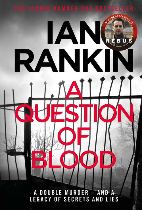 Book cover of A Question of Blood: An Inspector Rebus Novel (A Rebus Novel #14)