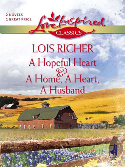 Book cover of A Hopeful Heart and A Home, a Heart, A Husband (ePub First edition) (Faith, Hope And Charity Ser. #2)