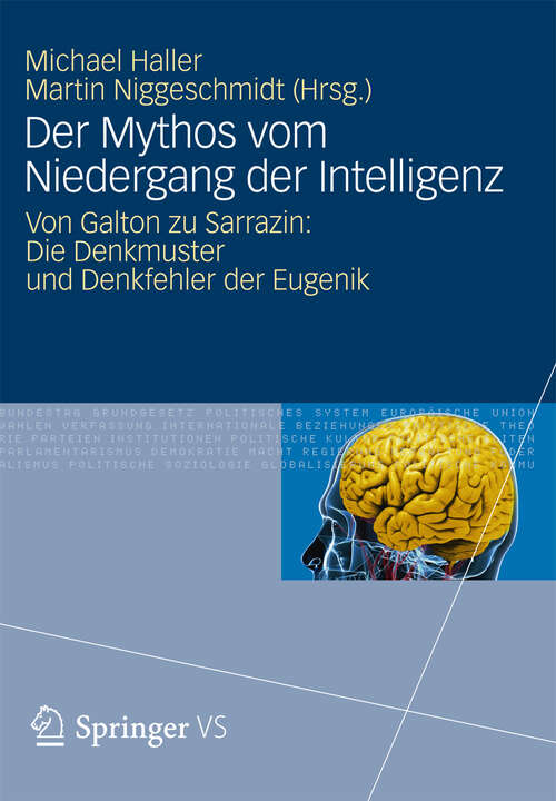 Book cover of Der Mythos vom Niedergang der Intelligenz: Von Galton zu Sarrazin: Die Denkmuster und Denkfehler der Eugenik (2012)