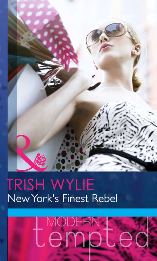 Book cover of New York's Finest Rebel: The Army Ranger's Return / New York's Finest Rebel / The Girl From Honeysuckle Farm (ePub First edition) (Mills And Boon Modern Heat Ser.)