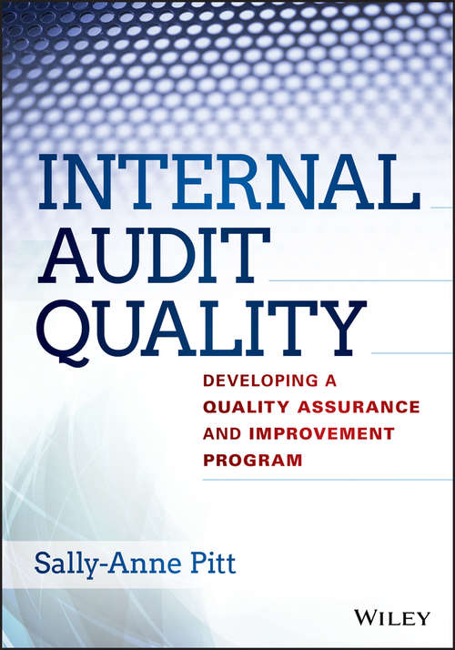 Book cover of Internal Audit Quality: Developing a Quality Assurance and Improvement Program