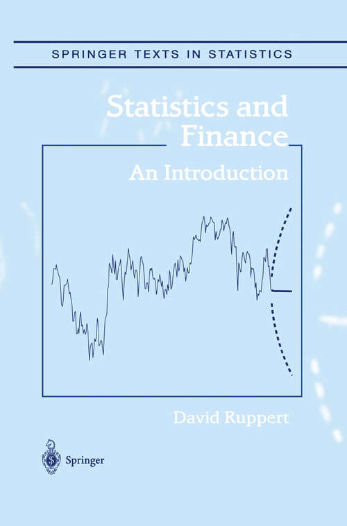 Book cover of Statistics and Finance: An Introduction (2004) (Springer Texts in Statistics)