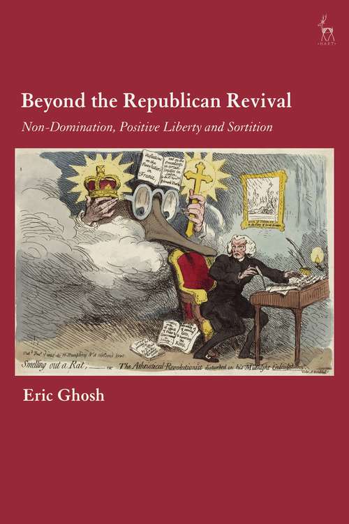 Book cover of Beyond the Republican Revival: Non-Domination, Positive Liberty and Sortition