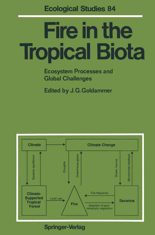 Book cover of Fire in the Tropical Biota: Ecosystem Processes and Global Challenges (1990) (Ecological Studies #84)