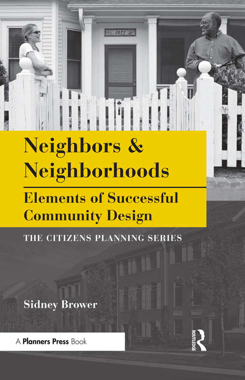 Book cover of Neighbors and Neighborhoods: Elements of Successful Community Design