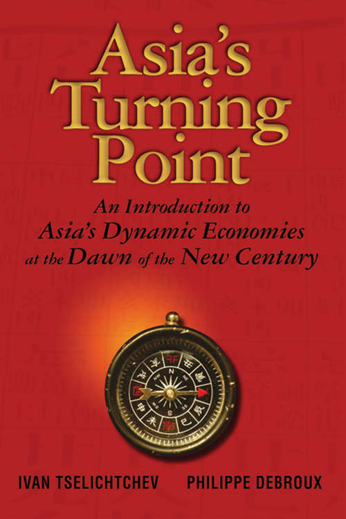 Book cover of Asia's Turning Point: An Introduction to Asia's Dynamic Economies at the Dawn of the New Century