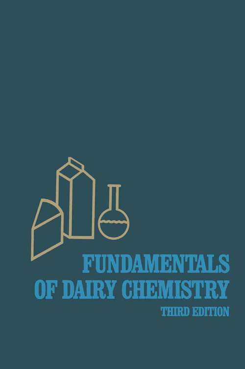 Book cover of Fundamentals of Dairy Chemistry (3rd ed. 1988)