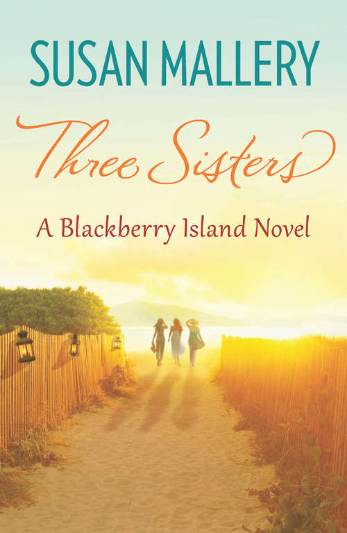 Book cover of Three Sisters (ePub First edition) (A Blackberry Island novel #2)