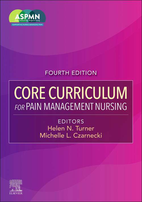 Book cover of Core Curriculum for Pain Management Nursing - E-Book