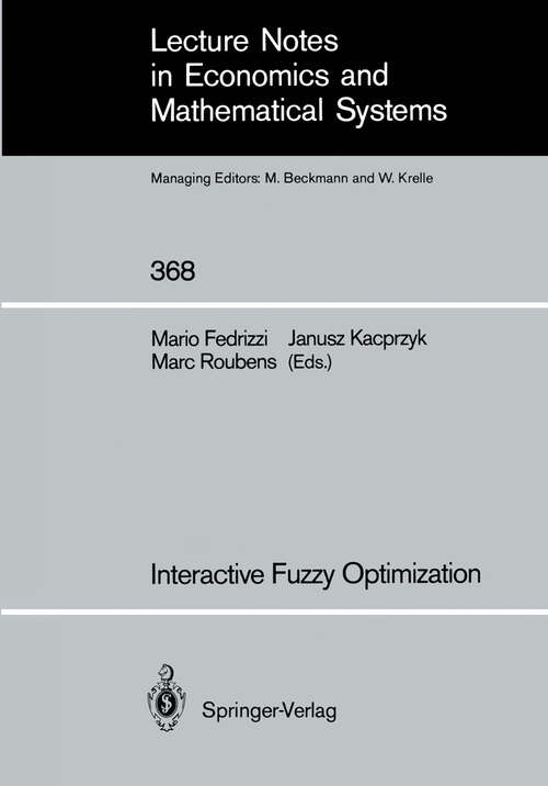 Book cover of Interactive Fuzzy Optimization (1991) (Lecture Notes in Economics and Mathematical Systems #368)