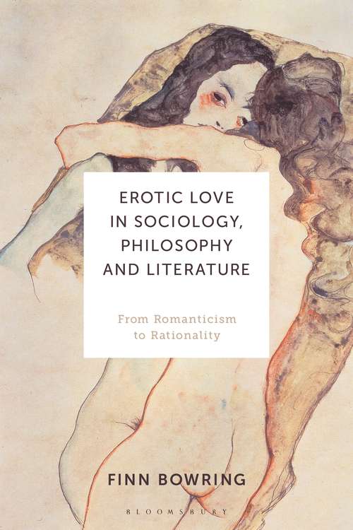 Book cover of Erotic Love in Sociology, Philosophy and Literature: From Romanticism to Rationality