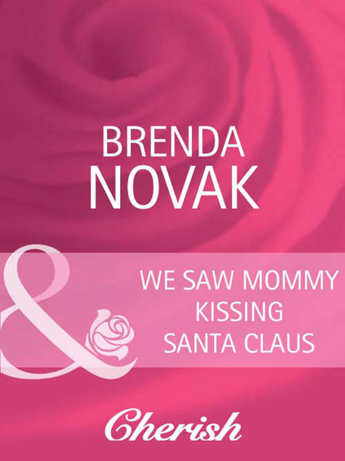 Book cover of We Saw Mommy Kissing Santa Claus (ePub First edition) (Mills And Boon Cherish Ser.: No. 1021)