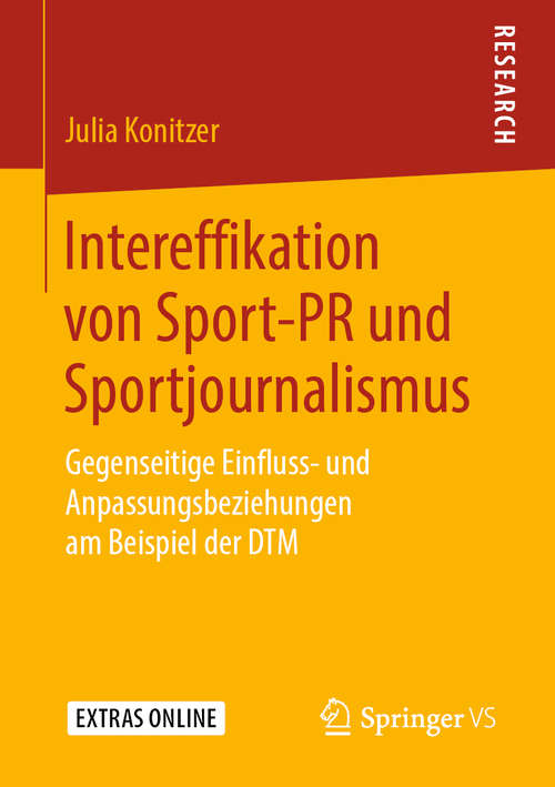 Book cover of Intereffikation von Sport-PR und Sportjournalismus: Gegenseitige Einfluss- und Anpassungsbeziehungen am Beispiel der DTM (1. Aufl. 2019)