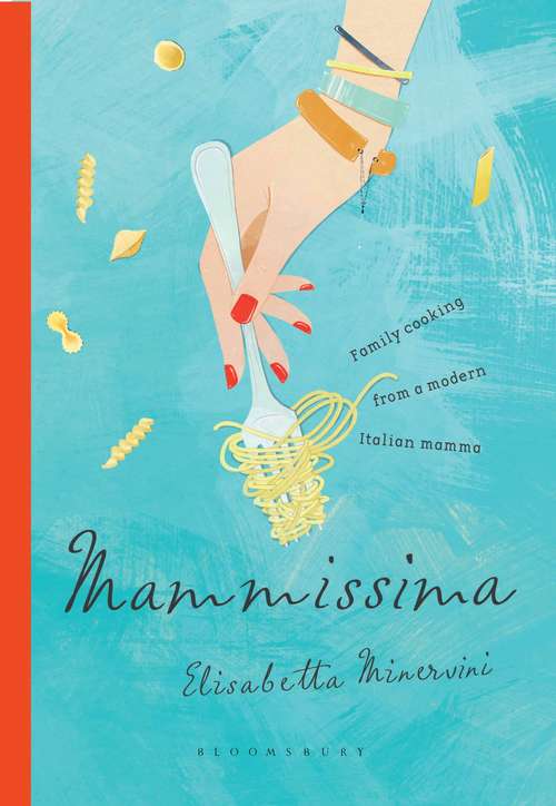 Book cover of Mammissima: Family Cooking from a Modern Italian Mamma