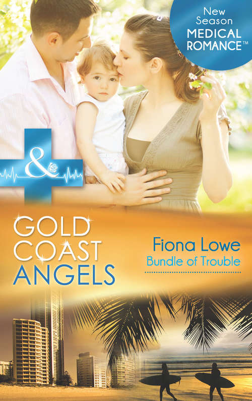 Book cover of Gold Coast Angels: Bundle Of Trouble (ePub First edition) (Gold Coast Angels #3)