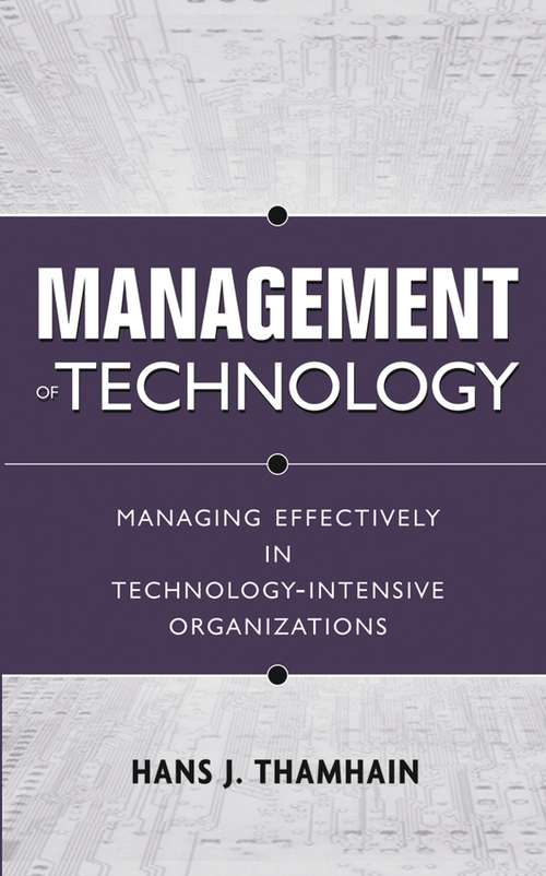 Book cover of Management of Technology: Managing Effectively in Technology-Intensive Organizations (2)