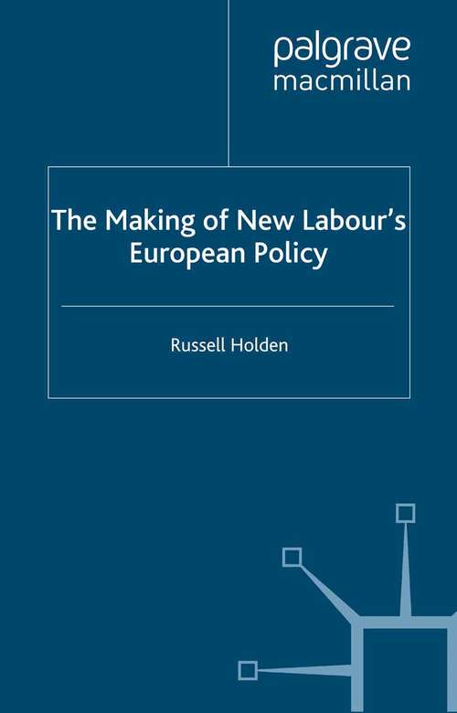 Book cover of The Making of New Labour’s European Policy (2002)