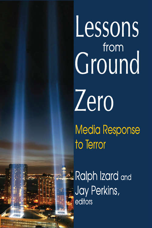 Book cover of Lessons from Ground Zero: Media Response to Terror
