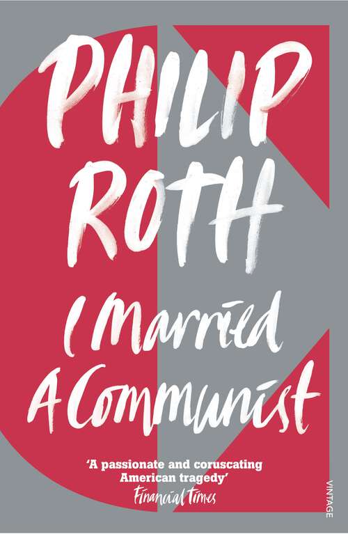 Book cover of I Married a Communist (American Trilogy Ser. #2)