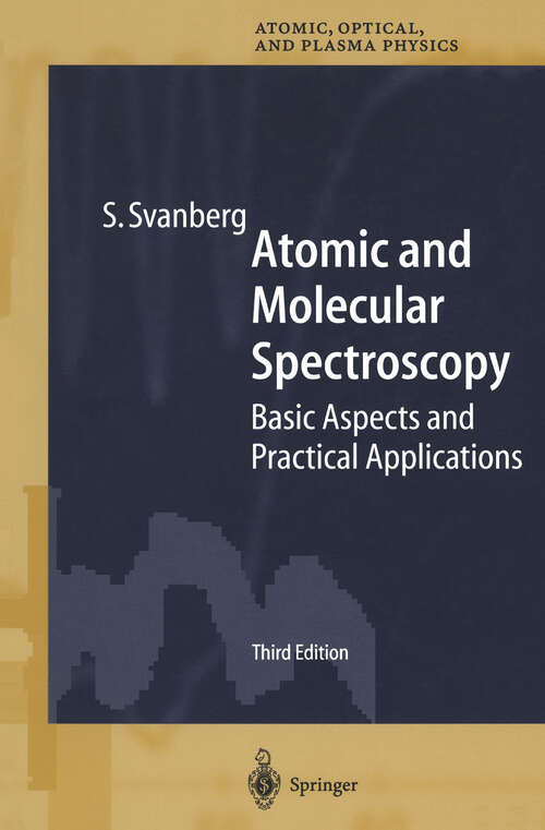 Book cover of Atomic and Molecular Spectroscopy: Basic Aspects and Practical Applications (3rd ed. 2001) (Springer Series on Atomic, Optical, and Plasma Physics #6)