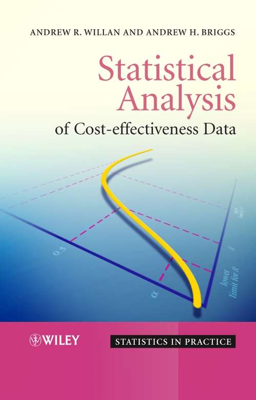 Book cover of Statistical Analysis of Cost-Effectiveness Data (Statistics in Practice #37)