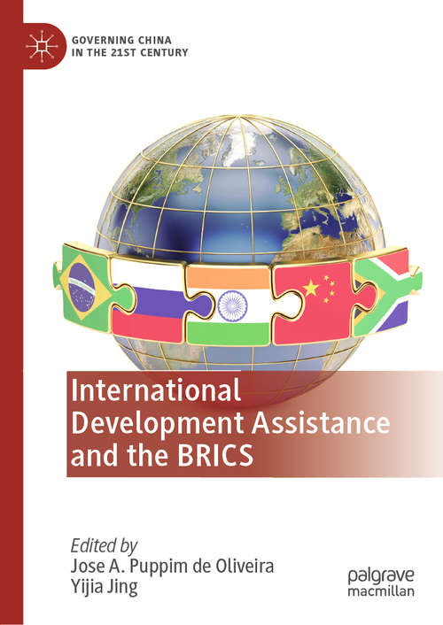 Book cover of International Development Assistance and the BRICS (1st ed. 2020) (Governing China in the 21st Century)