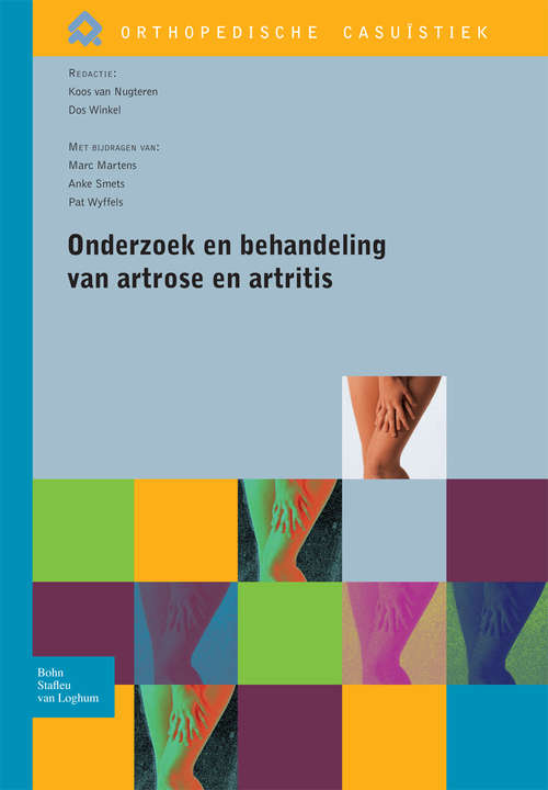 Book cover of Onderzoek en behandeling van artrose en artritis (2009) (Orthopedische casuïstiek)