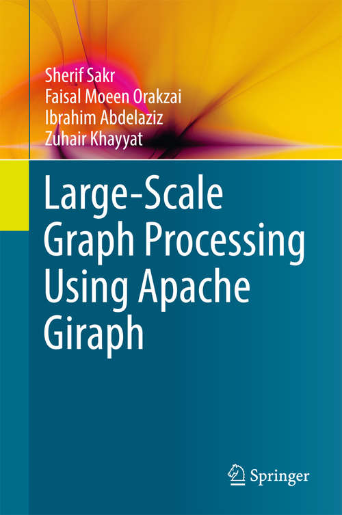 Book cover of Large-Scale Graph Processing Using Apache Giraph (1st ed. 2016)