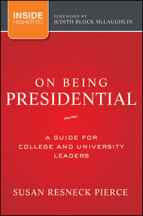 Book cover of On Being Presidential: A Guide for College and University Leaders