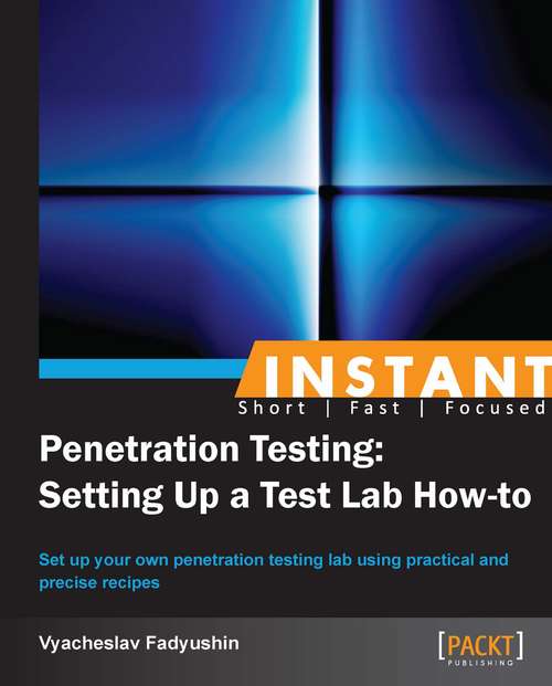 Book cover of Instant Penetration Testing: Setting Up A Test Lab How-to