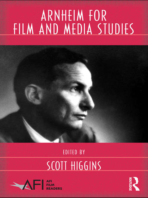 Book cover of Arnheim for Film and Media Studies (AFI Film Readers)