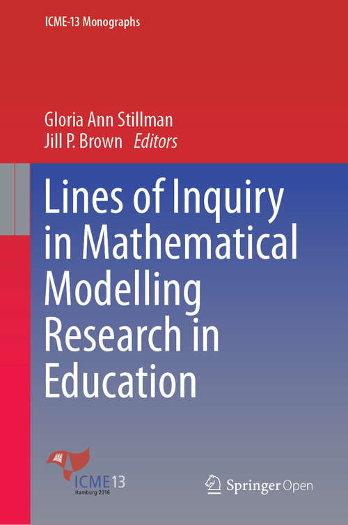 Book cover of Lines of Inquiry in Mathematical Modelling Research in Education (1st ed. 2019) (ICME-13 Monographs)