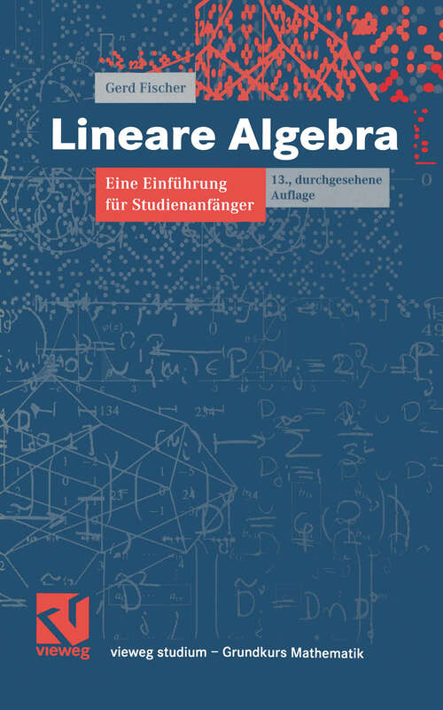 Book cover of Lineare Algebra: Eine Einführung für Studienanfänger (13., durchges. Aufl. 2002) (vieweg studium; Grundkurs Mathematik #88)