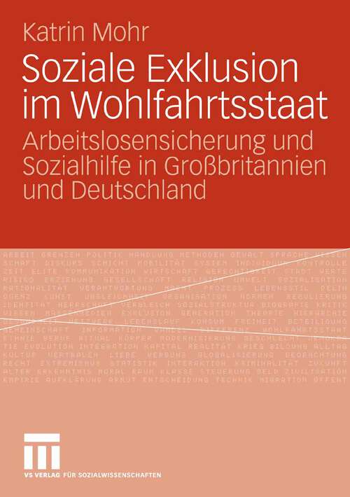 Book cover of Soziale Exklusion im Wohlfahrtsstaat: Arbeitslosensicherung und Sozialhilfe in Großbritannien und Deutschland (2007)