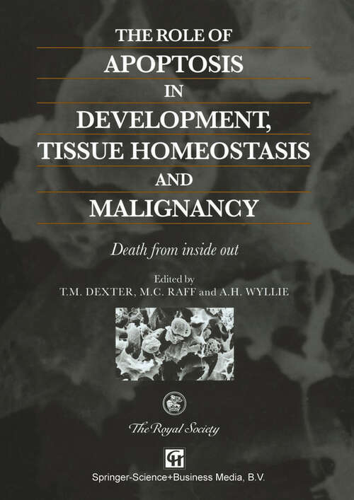 Book cover of The Role of Apoptosis in Development, Tissue Homeostasis and Malignancy: Death from inside out (1995)