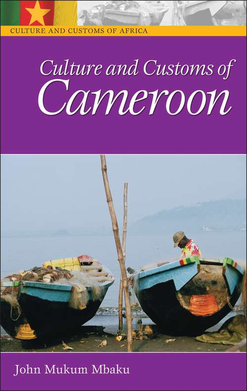 Book cover of Culture and Customs of Cameroon (Culture and Customs of Africa)