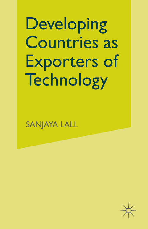 Book cover of Developing Countries as Exporters of Technology: A First Look at the Indian Experience (pdf) (1st ed. 1982)