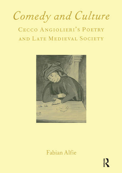 Book cover of Comedy and Culture: Cecco Angiolieri's Poetry and Late Medieval Society