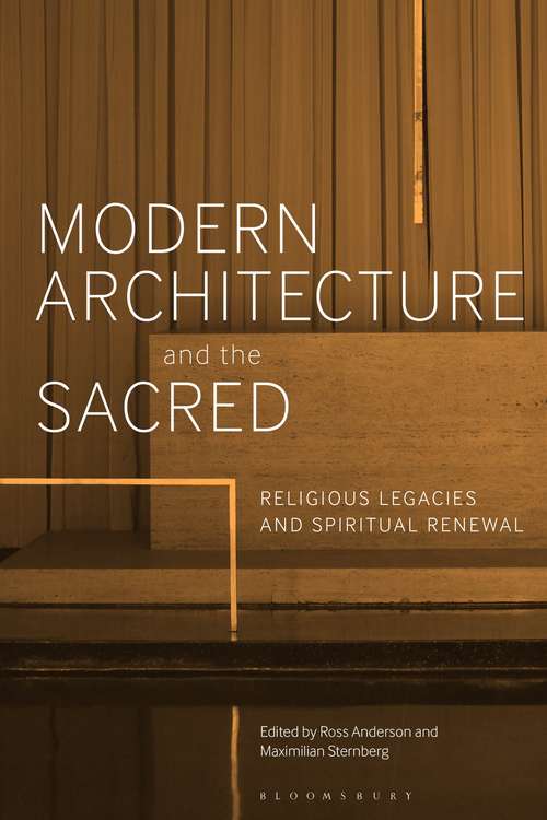 Book cover of Modern Architecture and the Sacred: Religious Legacies and Spiritual Renewal