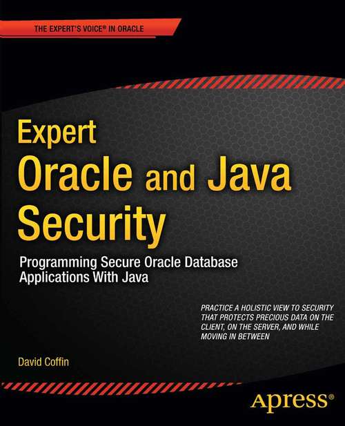 Book cover of Expert Oracle and Java Security: Programming Secure Oracle Database Applications With Java (1st ed.)