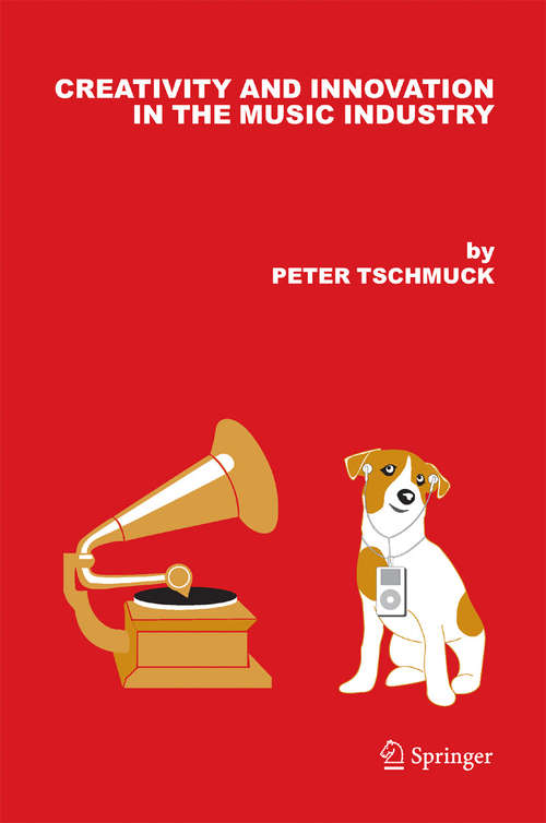 Book cover of Creativity and Innovation in the Music Industry (2006)