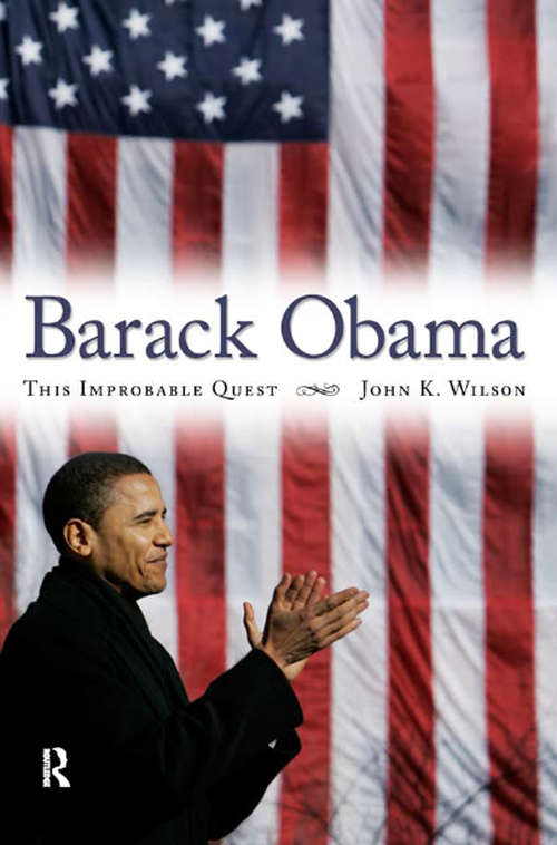 Book cover of Barack Obama: This Improbable Quest