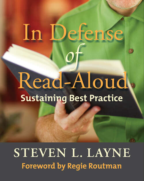 Book cover of In Defense of Read-Aloud: Sustaining Best Practice