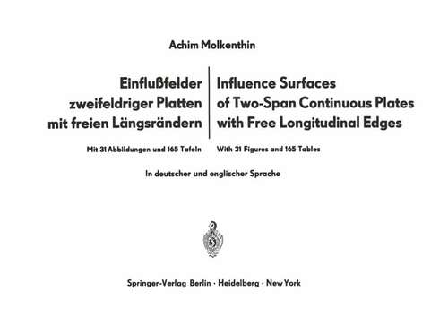 Book cover of Einflußfelder zweifeldriger Platten mit freien Längsrändern / Influence Surfaces of Two-Span Continuous Plates with Free Longitudinal Edges (1971)
