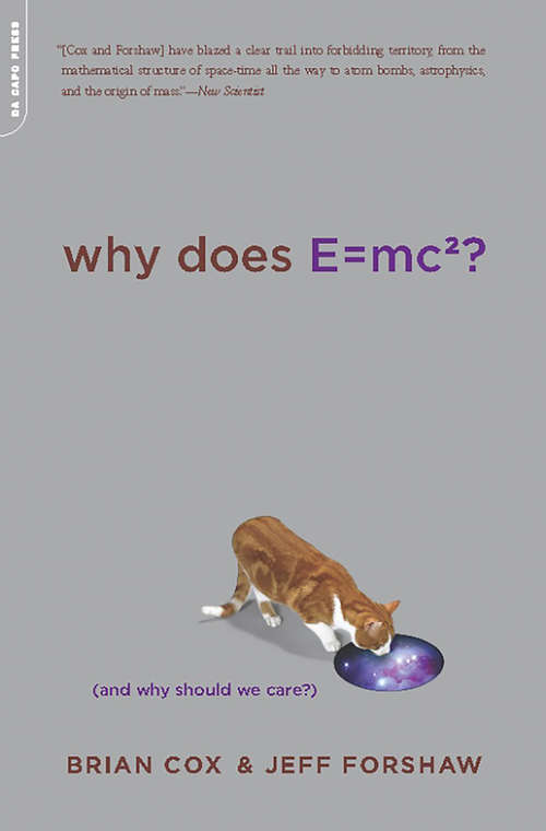 Book cover of Why Does E=mc2?: (And Why Should We Care?)