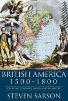 Book cover of British America, 1500-1800: Creating Colonies, Imagining an Empire (PDF)