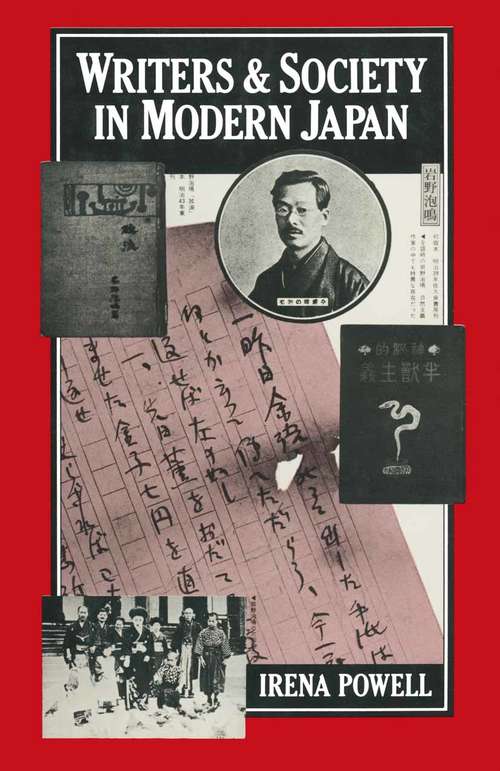 Book cover of Writers and Society in Modern Japan (1st ed. 1983) (St Antony's Series)
