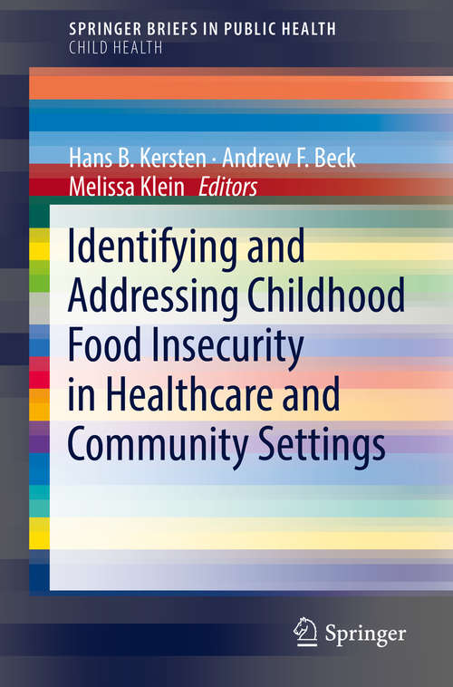 Book cover of Identifying and Addressing Childhood Food Insecurity in Healthcare and Community Settings (SpringerBriefs in Public Health)