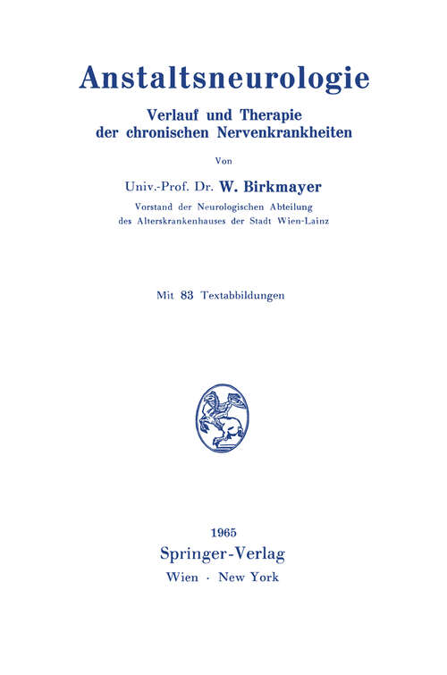 Book cover of Anstaltsneurologie: Verlauf und Therapie der chronischen Nervenkrankheiten (1965)