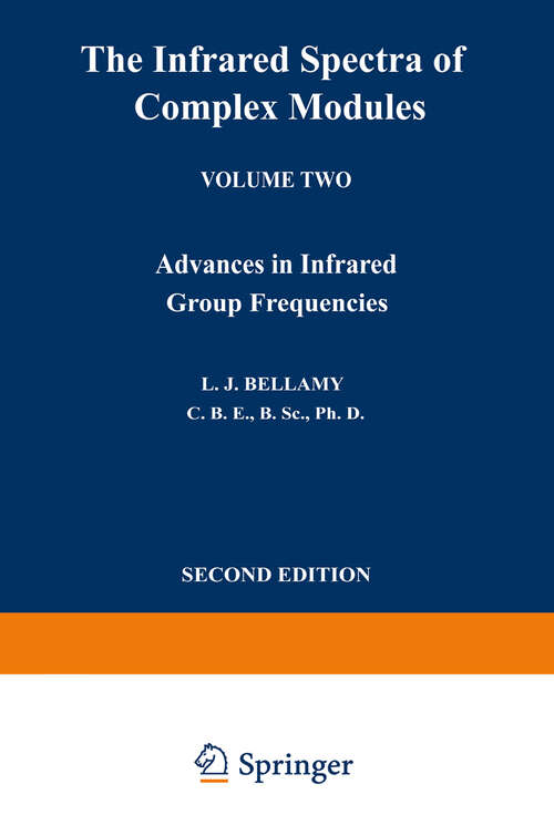 Book cover of The Infrared Spectra of Complex Molecules: Volume Two Advances in Infrared Group Frequencies (1980)